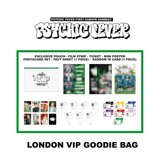 PREORDER: LONDON VIP GOODIE BAG ONLY - PSYCHIC FEVER 1ST EUROPE FANMEET TOUR MD
