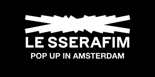 Don't miss out on the LE SSERAFIM Pop Up in Amsterdam!