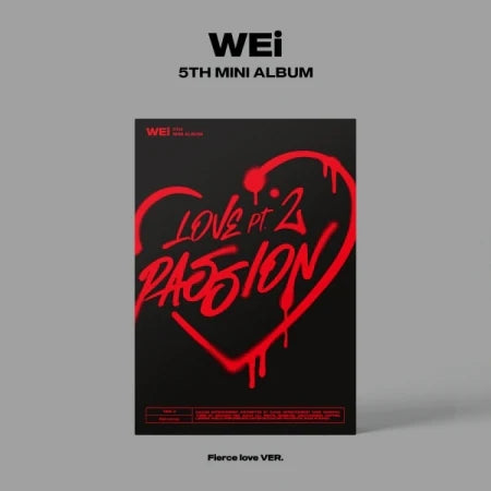 WEi - 5TH MINI ALBUM LOVE PT.2 : PASSION Fierce Love Version