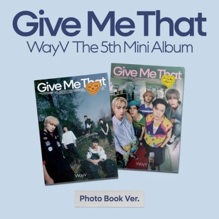 WayV - Give Me That (5TH MINI ALBUM) (Photobook Version)